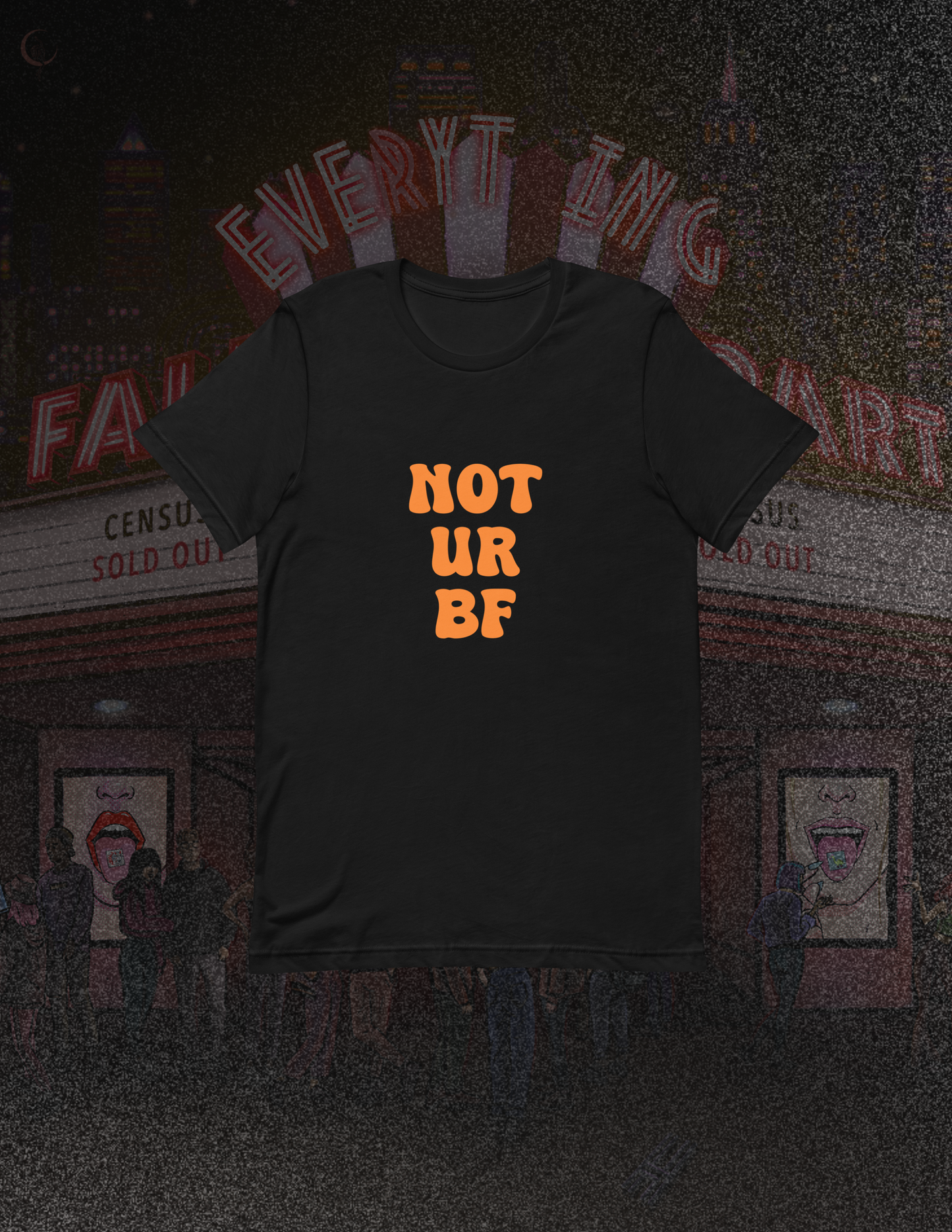 not ur bf Tee