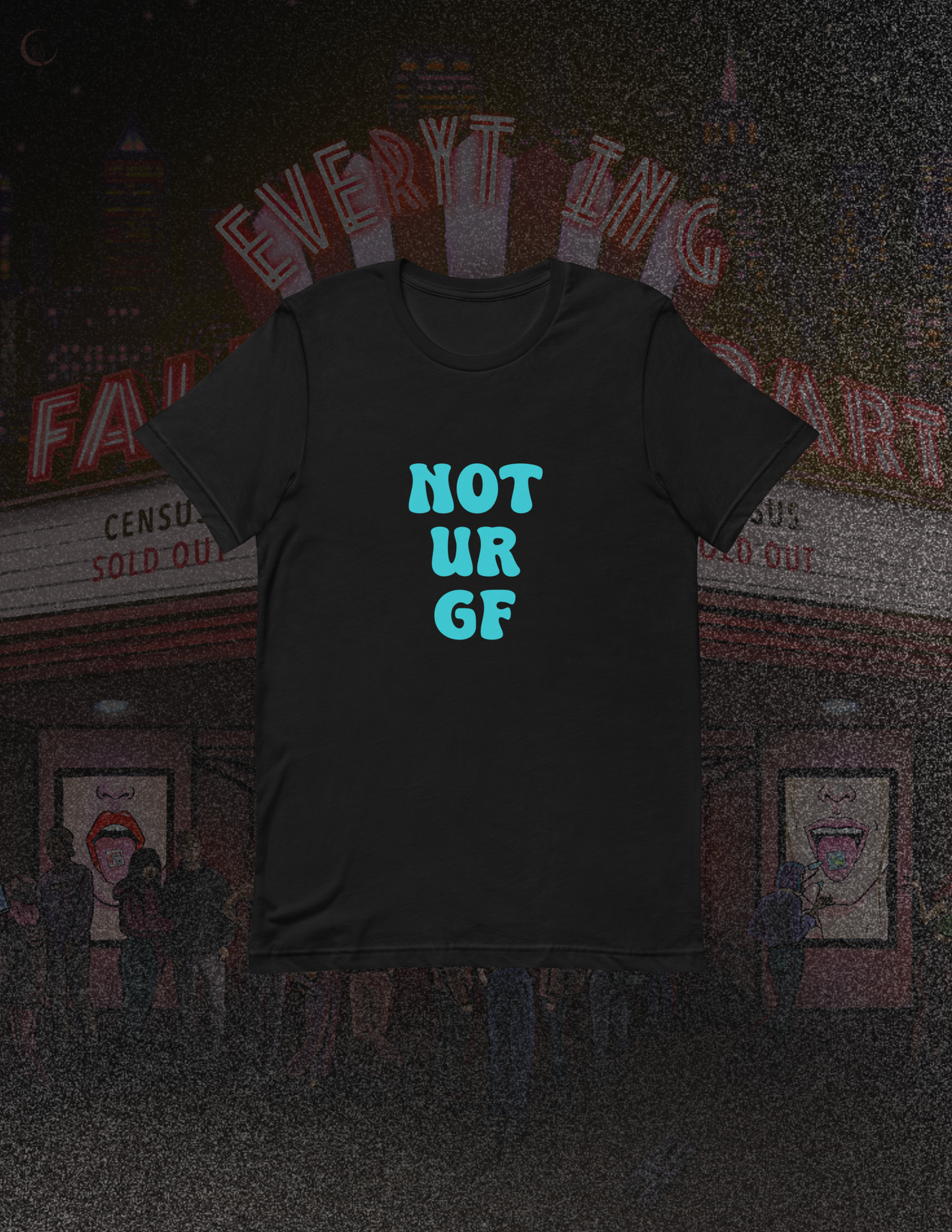 not ur gf Tee